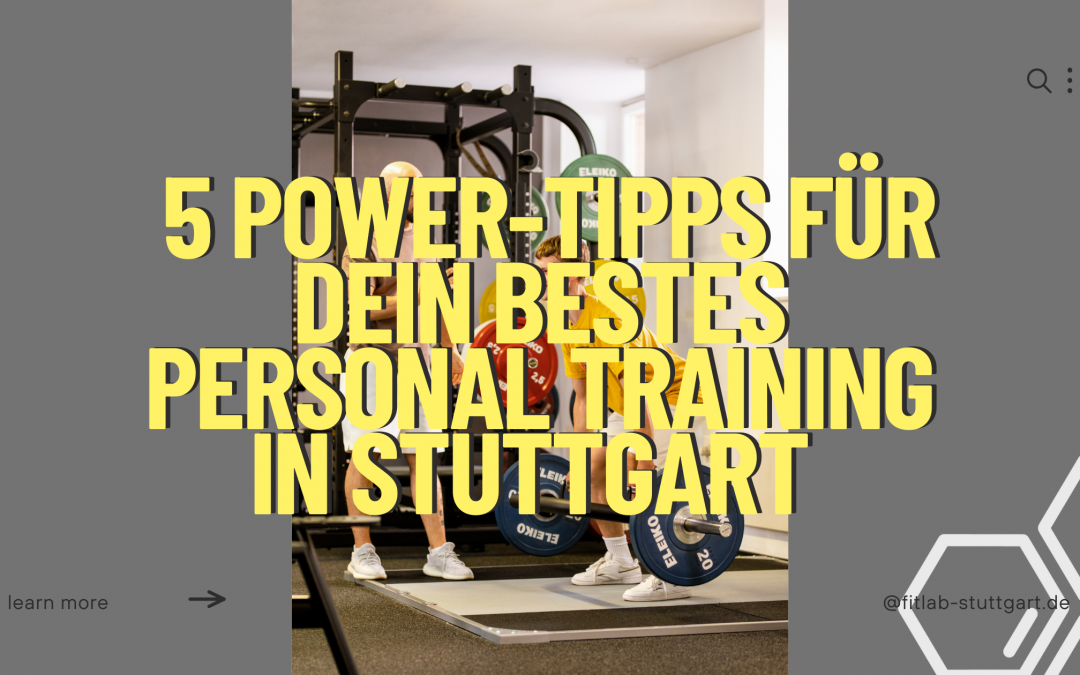 5 Power-Tipps vom Personal Training in Stuttgart