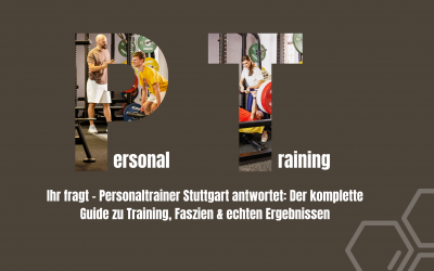 Ihr fragt – Personaltrainer Stuttgart antwortet: Der komplette Guide zu Training, Faszien & echten Ergebnissen