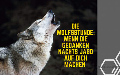 Die Wolfsstunde: Wenn die Gedanken nachts Jagd auf dich machen 🐺💤